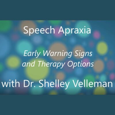 Speech Apraxia - Early Warning Signs and Therapy Options
